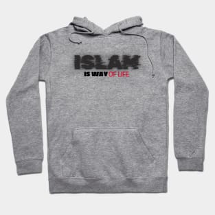 Islam is a Way of Life Hoodie